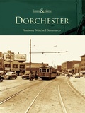 Cover: Dorchester - Arcadia Publishing (SC)