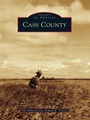 Cover: Cass County - Arcadia Publishing