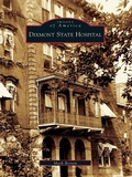 Cover: Dixmont State Hospital - Arcadia Publishing