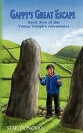 Cover: Gappy's Great Escape (Book Five of the Young Vampire Adventures) - Bronwynn Press, LLC