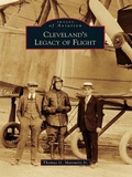 Cover: Cleveland's Legacy of Flight - Arcadia Publishing (SC)