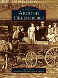 Cover: Around Greensboro - Arcadia Publishing (SC)