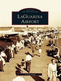 Abbildung von: LaGuardia Airport - Arcadia Publishing