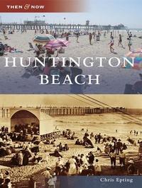 Enlarge image Cover: Huntington Beach - Arcadia Publishing