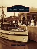 Cover: Ballard Locks - Arcadia Publishing