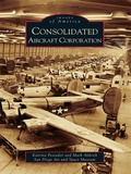 Cover: Consolidated Aircraft Corporation - Arcadia Publishing (SC)
