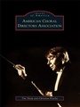 Cover: American Choral Directors Association - Arcadia Publishing