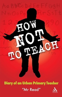 Enlarge image Cover: How Not to Teach - Bloomsbury Continuum