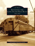 Cover: Revisiting the Long Island Rail Road - Arcadia Publishing