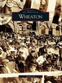Cover: Wheaton - Arcadia Publishing