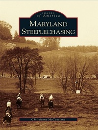 Abbildung von: Maryland Steeplechasing - Arcadia Publishing