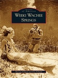 Cover: Weeki Wachee Springs - Arcadia Publishing