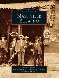 Abbildung von: Nashville Brewing - Arcadia Publishing (SC)