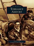 Cover: Torrance Airport - Arcadia Publishing (SC)