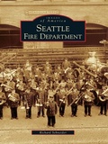 Cover: Seattle Fire Department - Arcadia Publishing