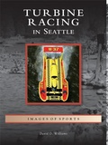 Cover: Turbine Racing in Seattle - Arcadia Publishing