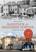 Cover: Radstock & Midsomer Norton Through Time - Amberley Publishing