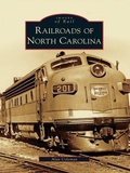 Cover: Railroads of North Carolina - Arcadia Publishing