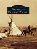 Cover: Vanishing Orange County - Arcadia Publishing