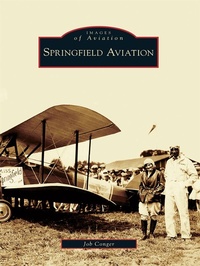 Abbildung von: Springfield Aviation - Arcadia Publishing