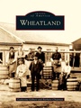 Cover: Wheatland - Arcadia Publishing