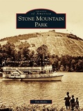 Cover: Stone Mountain Park - Arcadia Publishing