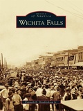 Cover: Wichita Falls - Arcadia Publishing