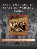 Cover: Stephen F. Austin State University Jacks - Arcadia Publishing