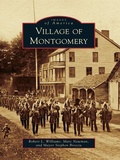 Cover: Village of Montgomery - Arcadia Publishing (SC)