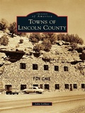Cover: Towns of Lincoln County - Arcadia Publishing