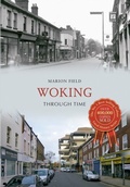 Cover: Woking Through Time - Amberley Publishing