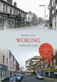 Enlarge image Cover: Woking Through Time - Amberley Publishing