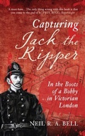 Cover: Capturing Jack The Ripper - Amberley Publishing