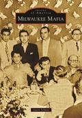 Cover: Milwaukee Mafia - Arcadia Publishing