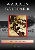 Cover: Warren Ballpark - Arcadia Publishing
