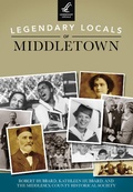 Cover: Legendary Locals of Middletown - Legendary Locals