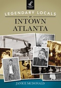 Cover: Legendary Locals of Intown Atlanta - Legendary Locals