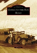 Cover: Going-to-the-Sun Road - Arcadia Publishing