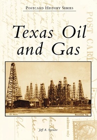 Abbildung von: Texas Oil and Gas - Arcadia Publishing
