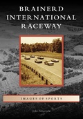 Cover: Brainerd International Raceway - Arcadia Publishing