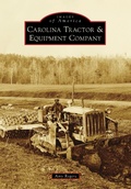 Cover: Carolina Tractor & Equipment Company - Arcadia Publishing