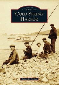 Enlarge image Cover: Cold Spring Harbor - Arcadia Publishing