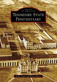 Enlarge image Cover: Tennessee State Penitentiary - Arcadia Publishing