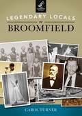 Cover: Legendary Locals of Broomfield - Legendary Locals