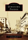 Cover: Downtown Phoenix - Arcadia Publishing