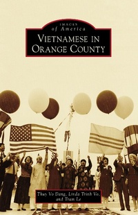 Enlarge image Cover: Vietnamese in Orange County - Arcadia Publishing