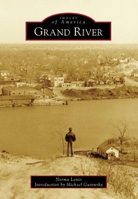 Enlarge image Cover: Grand River - Arcadia Publishing