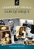 Cover: Legendary Locals of Albuquerque - Legendary Locals