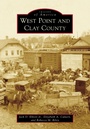 Cover: West Point and Clay County - Arcadia Publishing