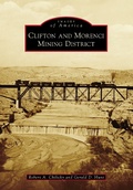Cover: Clifton and Morenci Mining District - Arcadia Publishing